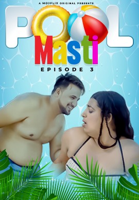 Pool Masti (2023) MojFlix S01E03 